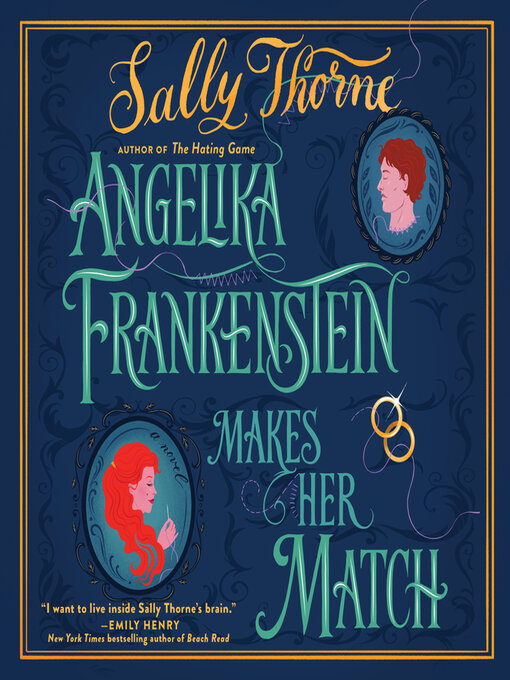 Title details for Angelika Frankenstein Makes Her Match by Sally Thorne - Available